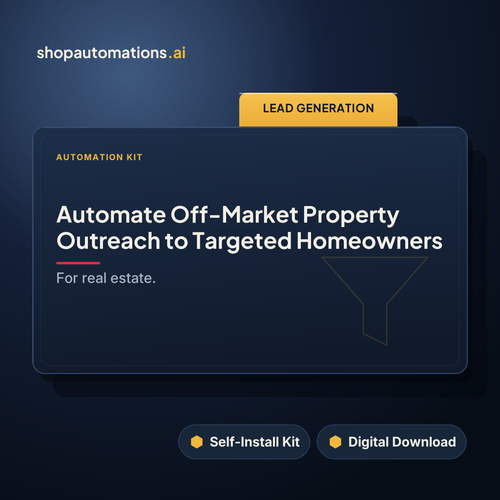 Automate Off-Market Property Outreach to Targeted Homeowners