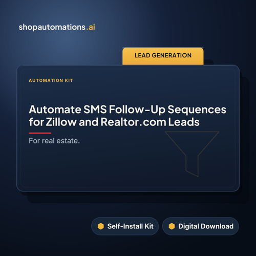 Automate SMS Follow-Up Sequences for Zillow and Realtor.com Leads