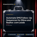 Automate SMS Follow-Up Sequences for Zillow and Realtor.com Leads