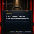 Build Course Outlines From Raw Ideas in Minutes. For coaches & consultants, content creators & solopreneurs. Content self-install kit card.