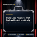 Build Lead Magnets That Follow Up Automatically