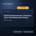 Build the Abandoned-Checkout Flow That Names the Friction