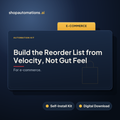 Build the Reorder List from Velocity, Not Gut Feel