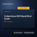 Collections SEO Backfill at Scale