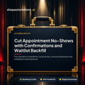 Cut Appointment No-Shows with Confirmations and Waitlist Backfill