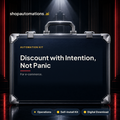 Discount with Intention, Not Panic