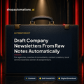 Draft Company Newsletters From Raw Notes Automatically. For agencies, coaches & consultants, content creators, local service business owners & solopreneurs. Content self-install kit card.