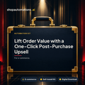 Lift Order Value with a One-Click Post-Purchase Upsell