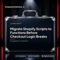 Migrate Shopify Scripts to Functions Before Checkout Logic Breaks