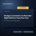 Nudge Customers to Reorder Right Before They Run Out