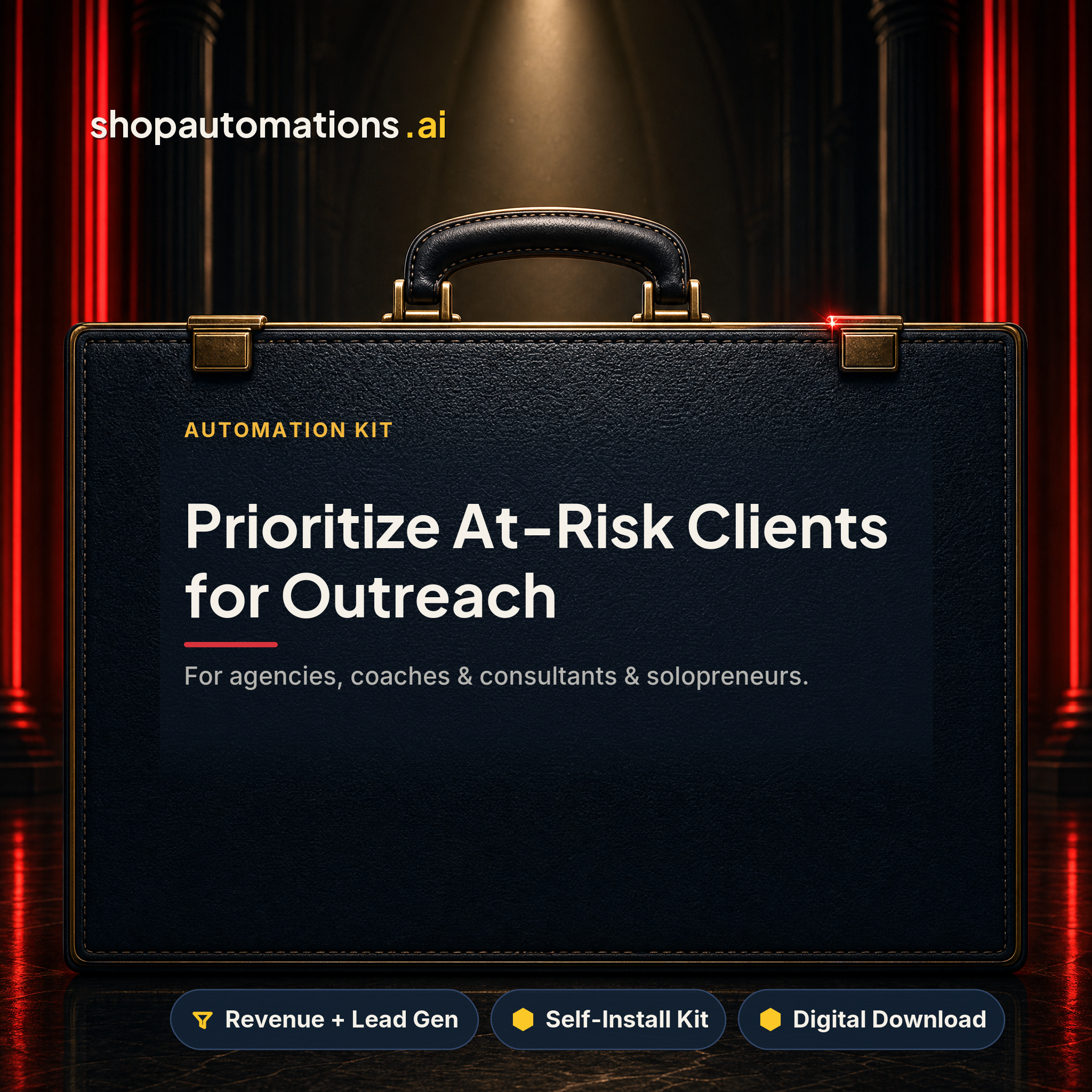 Prioritize At-Risk Clients for Outreach. For agencies, coaches & consultants & solopreneurs. Revenue + Lead Gen self-install kit card.