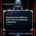 Promote Hero SKUs to Slot 1 in Every Relevant Collection
