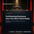 Pull Meeting Decisions into Your Next Client Reply. For agencies, coaches & consultants, local service & solopreneurs. Operations self-install kit card.