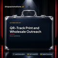 QR-Track Print and Wholesale Outreach
