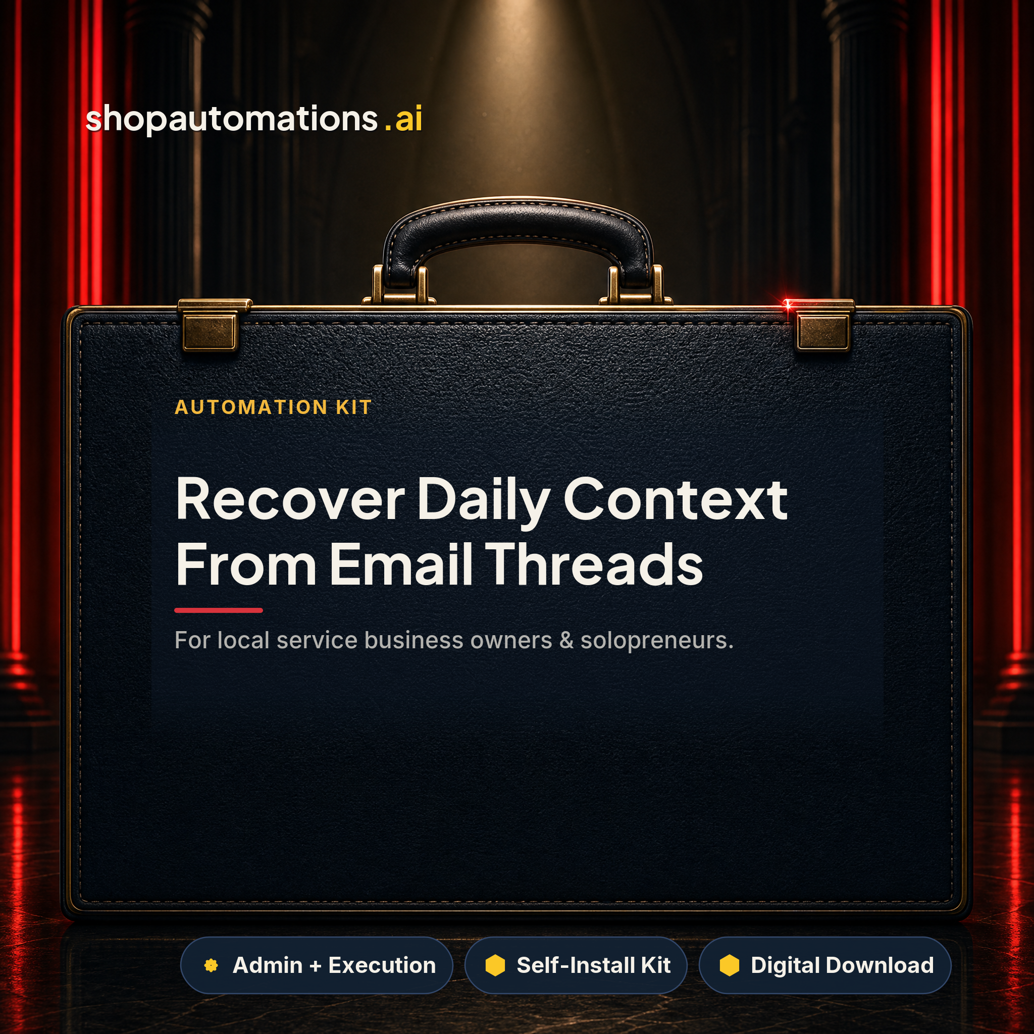Recover Daily Context From Email Threads. For local service business owners & solopreneurs. Admin + Execution self-install kit card.