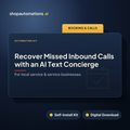 Recover Missed Inbound Calls with an AI Text Concierge