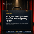 Reorganize Google Drive Without Touching Every Folder. For agencies, coaches & consultants, local service business owners & solopreneurs. Admin + Execution self-install kit card.
