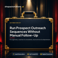 Run Prospect Outreach Sequences Without Manual Follow-Up