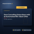 Save Cancelling Subscribers with an Automated Win-Back Offer