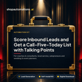 Score Inbound Leads and Get a Call-Five-Today List with Talking Points
