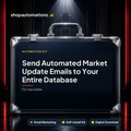 Send Automated Market Update Emails to Your Entire Database