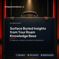 Surface Buried Insights from Your Roam Knowledge Base. For agencies, coaches & consultants & solopreneurs. Operations self-install kit card.