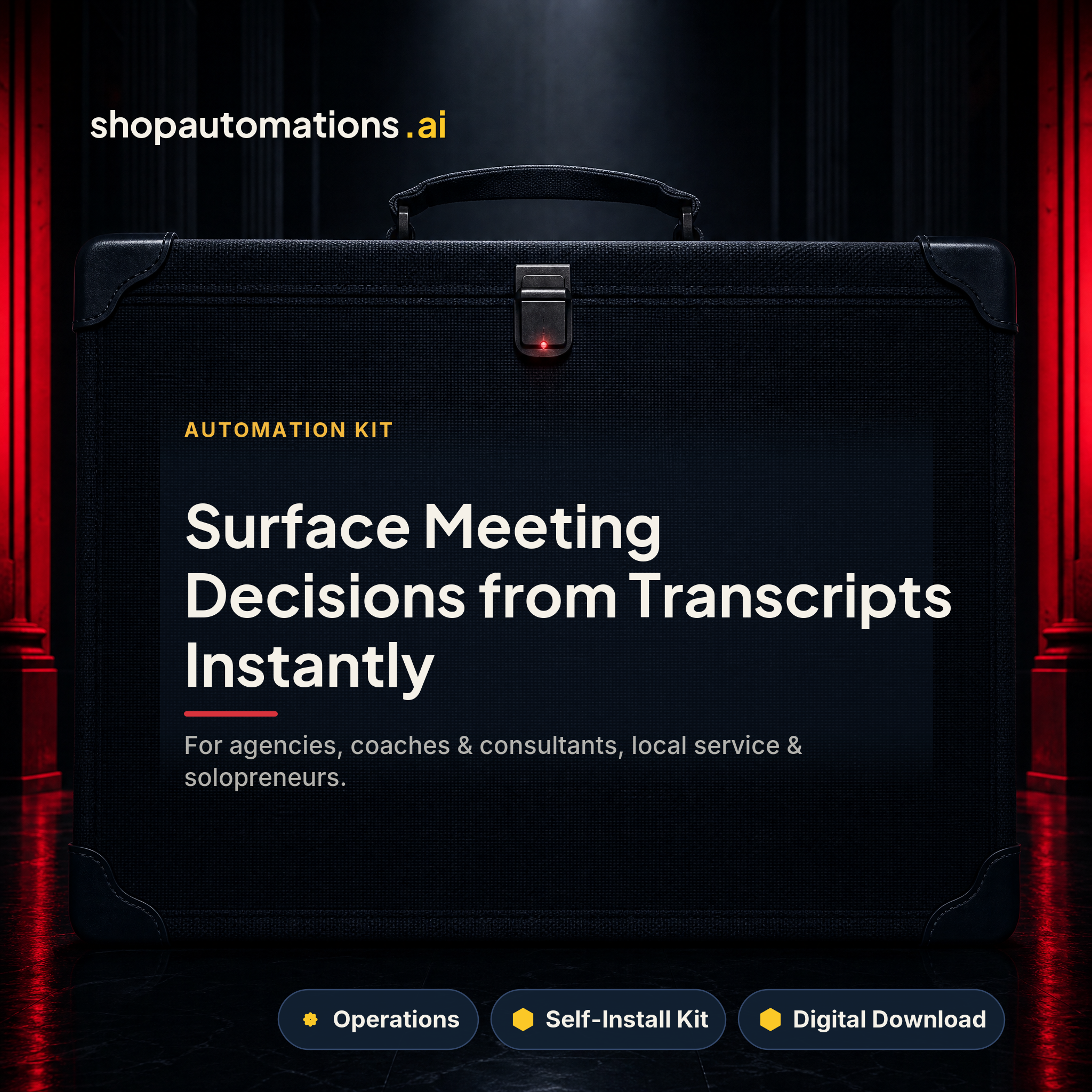 Surface Meeting Decisions from Transcripts Instantly. For agencies, coaches & consultants, local service & solopreneurs. Operations self-install kit card.