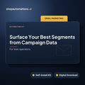 Surface Your Best Segments from Campaign Data