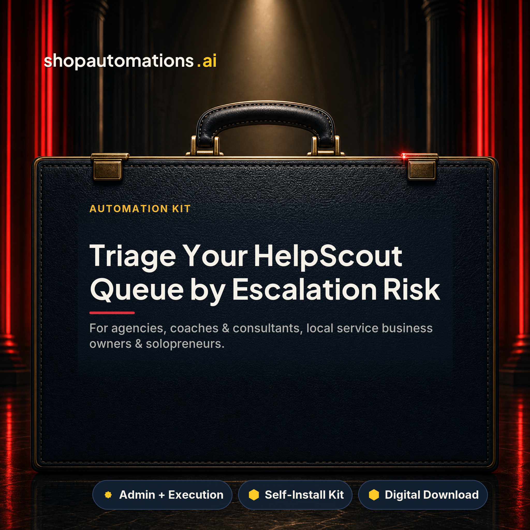 Triage Your HelpScout Queue by Escalation Risk. For agencies, coaches & consultants, local service business owners & solopreneurs. Admin + Execution self-install kit card.