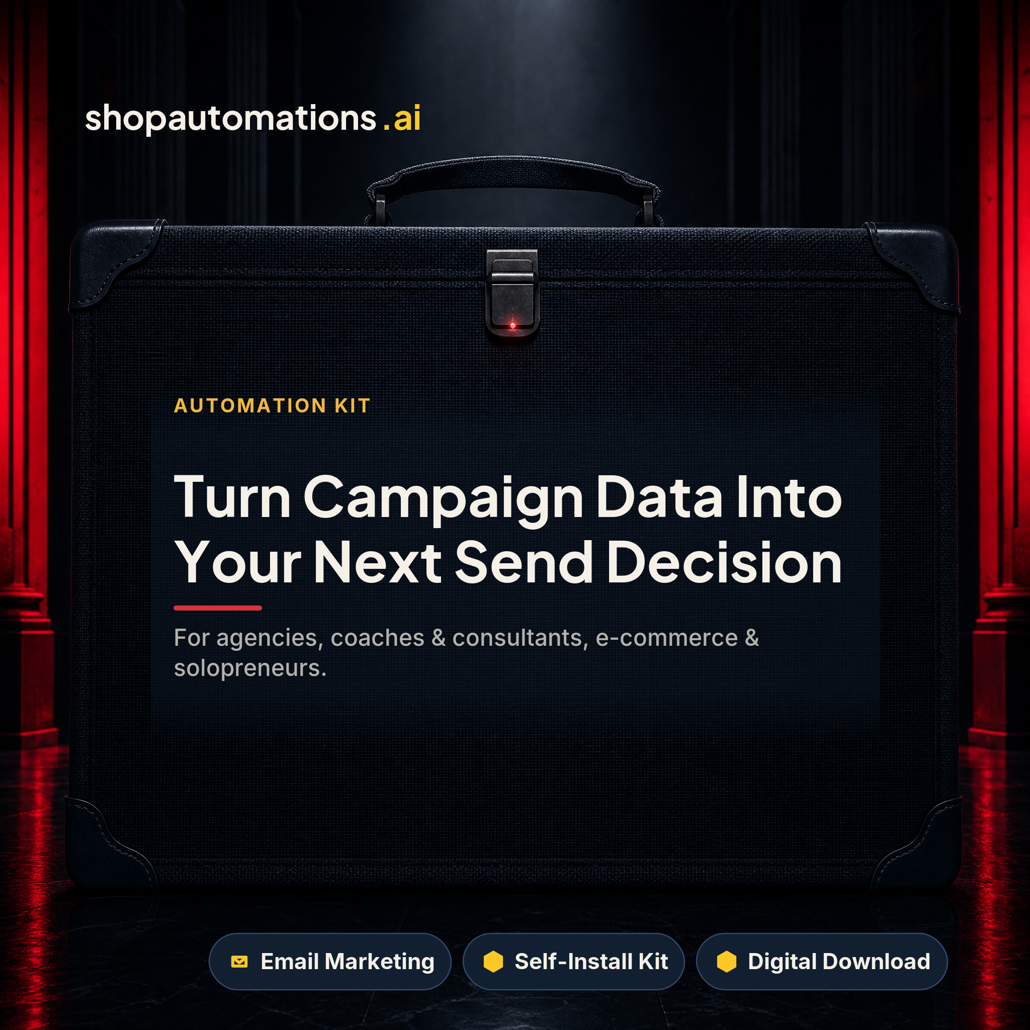 Turn Campaign Data Into Your Next Send Decision. For agencies, coaches & consultants, e-commerce & solopreneurs. Email Marketing self-install kit card.