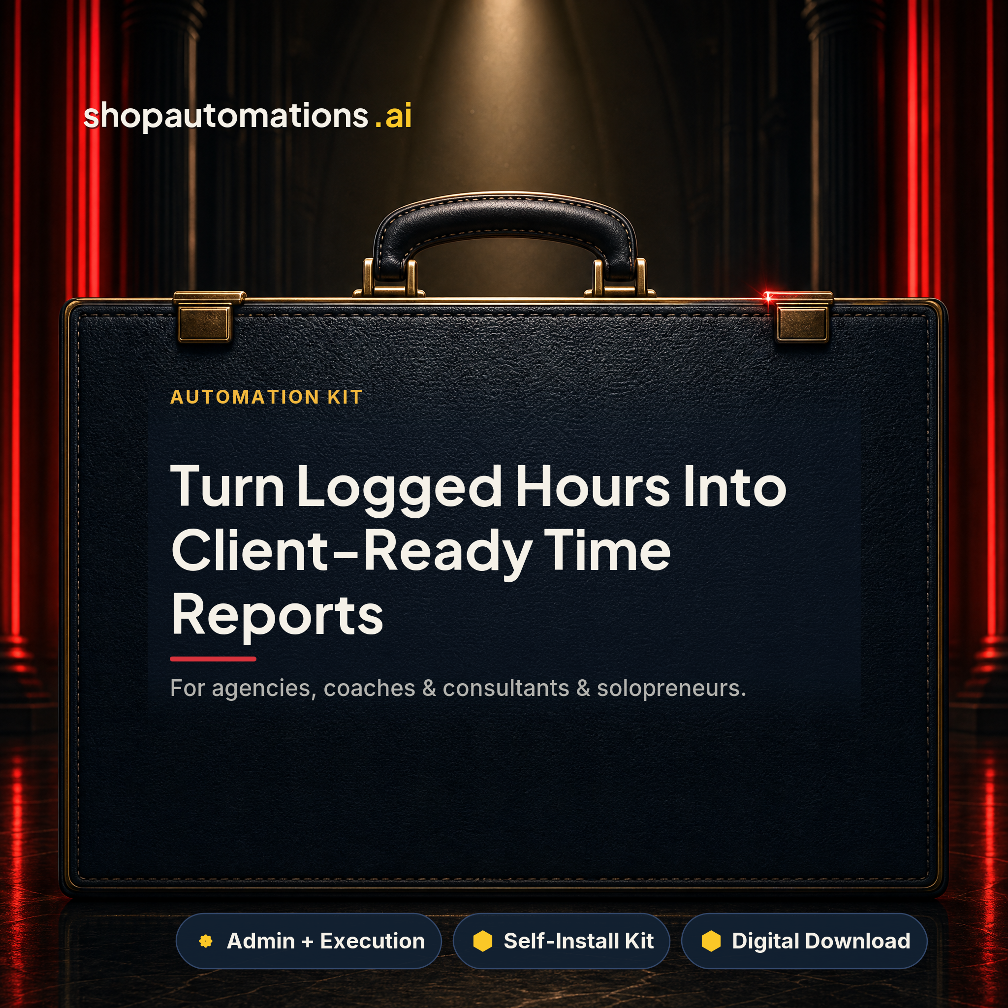 Turn Logged Hours Into Client-Ready Time Reports. For agencies, coaches & consultants & solopreneurs. Admin + Execution self-install kit card.